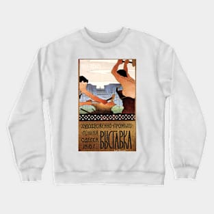 PONOMARENKO Art and Industrial Design Exhibition Odessa 1910 Vintage Soviet Union Art Crewneck Sweatshirt